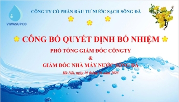 Công ty Viwasupco công bố Quyết định bổ nhiệm Phó Tổng Giám đốc Công ty và Giám đốc Nhà máy.
